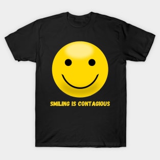 Smiling is Contagious T-Shirt